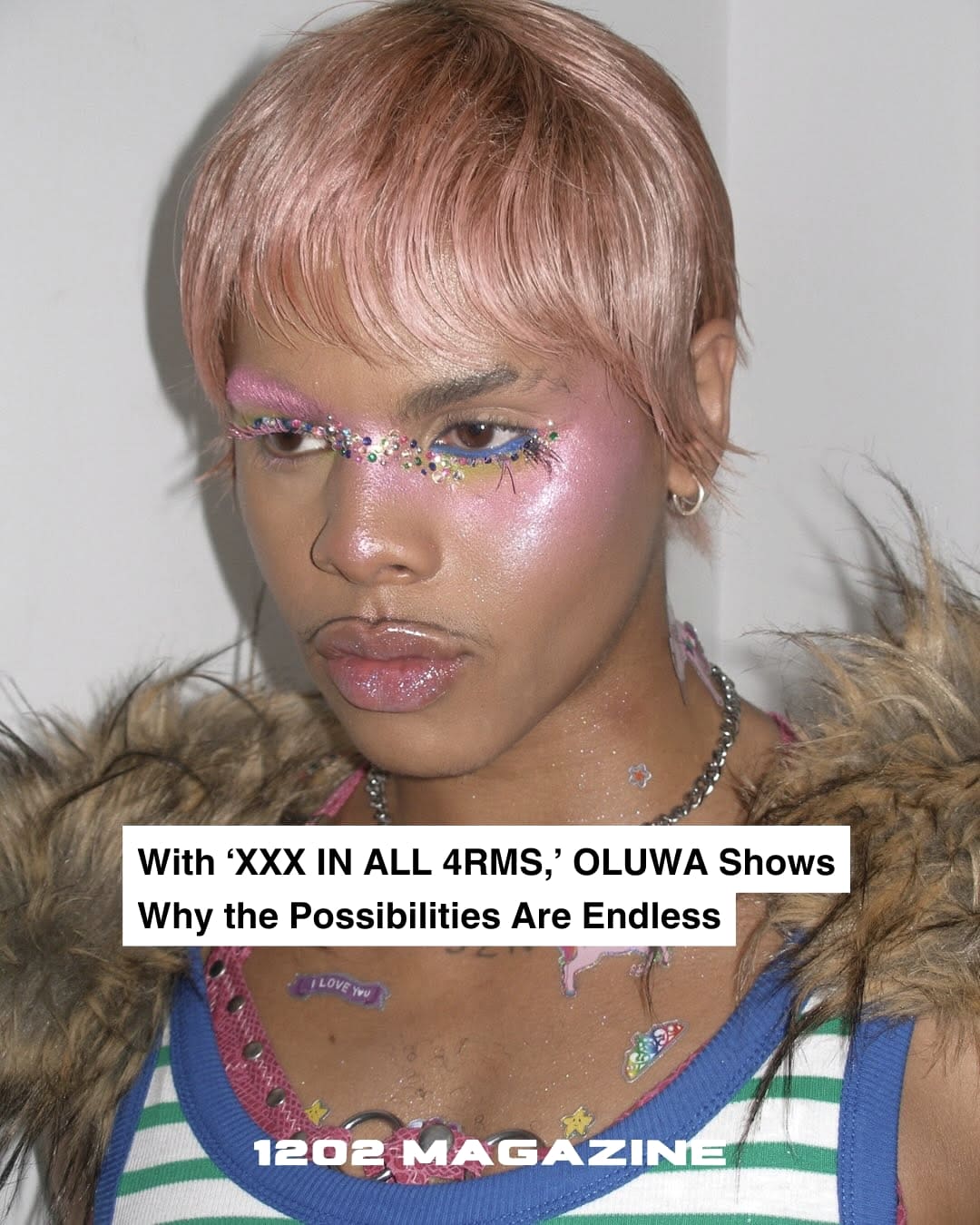 1202 Magazine cover card: Oluwa in glitter make-up under the headline With XXX IN ALL 4RMS, OLUWA Shows Why the Possibilities Are Endless